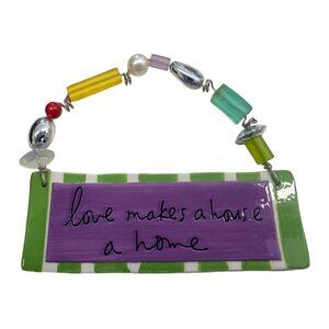 Department 56 Sandra Magsamen Ceramic Sign " Love makes a house a home"
